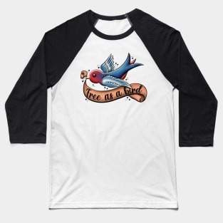 Free as a bird Baseball T-Shirt